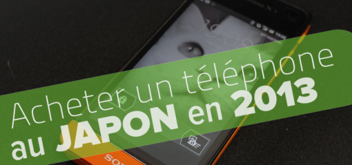 Acheter un telephone au Japon en 2013